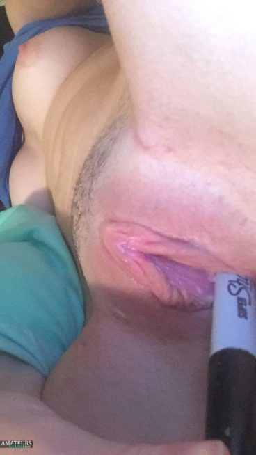 Horny Ness Chan with her favorite marker inside her pussy selfie